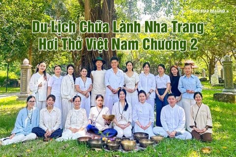 Du Lịch Chữa Lành Nha Trang: Hơi Thở Việt Nam Chương 2 – Hạ – Mở Rộng & Dòng Chảy